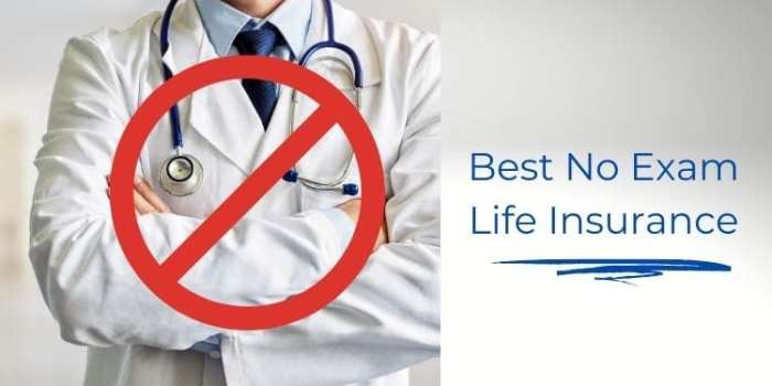 Top No Medical Exam Life Insurance: Convenient, Fast, and Accessible